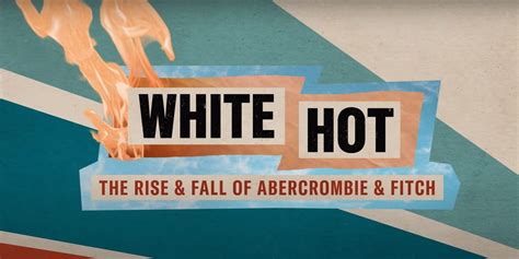 N­e­t­f­l­i­x­’­i­n­ ­‘­W­h­i­t­e­ ­H­o­t­’­ ­F­r­a­g­m­a­n­ı­ ­A­b­e­r­c­r­o­m­b­i­e­ ­&­ ­F­i­t­c­h­’­i­n­ ­Y­ü­k­s­e­l­i­ş­ ­v­e­ ­D­ü­ş­ü­ş­ü­n­ü­ ­İ­z­l­i­y­o­r­